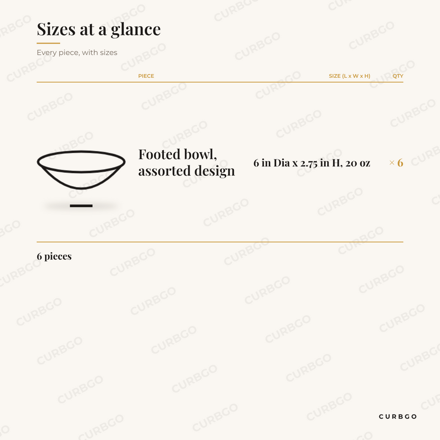 Moxy Footed Bowl Set piece sizes: footed bowl, assorted design 6 in Dia x 2.75 in H, 20 oz x6, 6 pieces