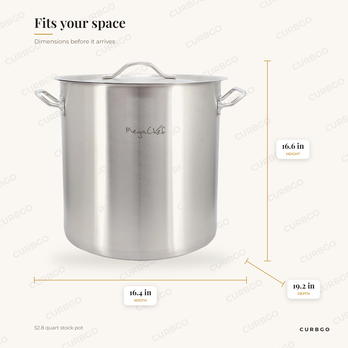 MegaChef 52.8-Qt Stock Pot dimensions: 16.4 in wide, 16.6 in tall, 19.2 in deep, 52.8 quart stock pot